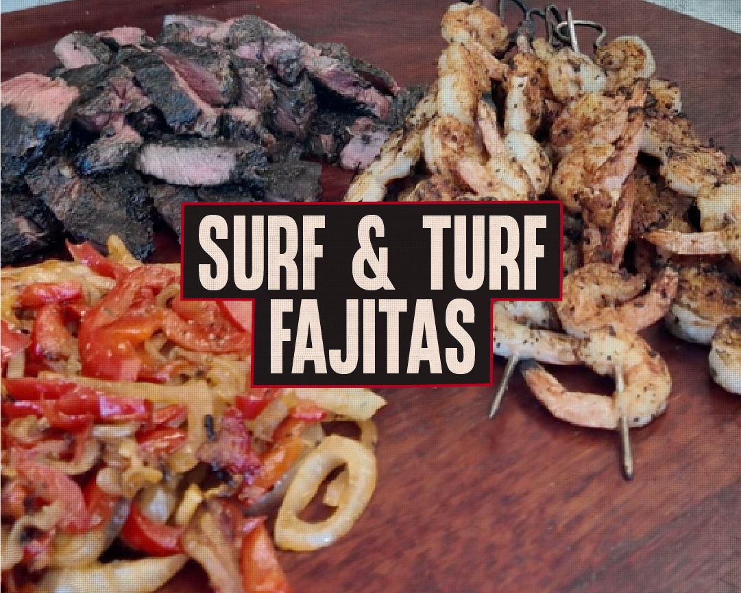 Black Magic Surf and Turf Fajitas