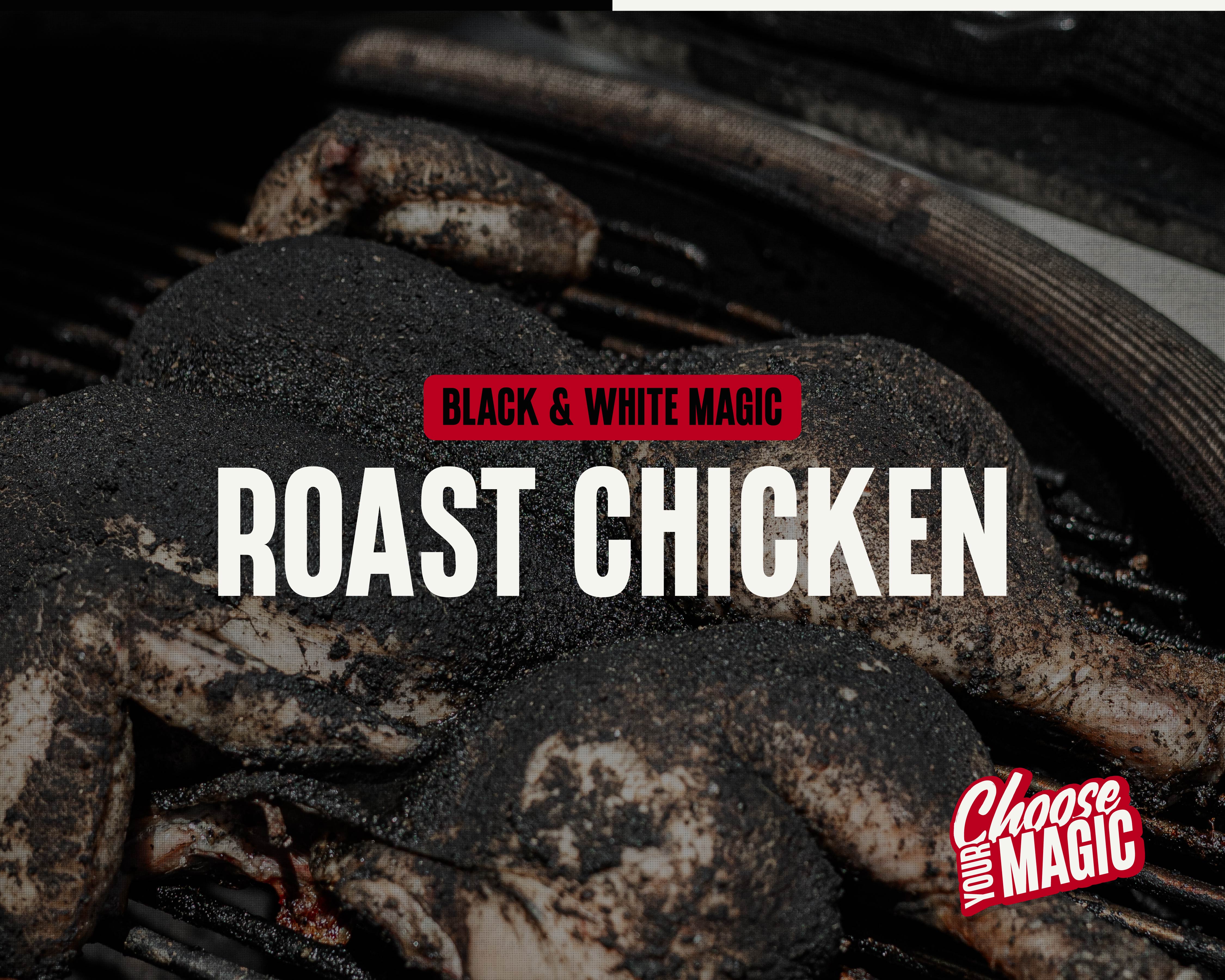 Black & White Magic Roast Chicken