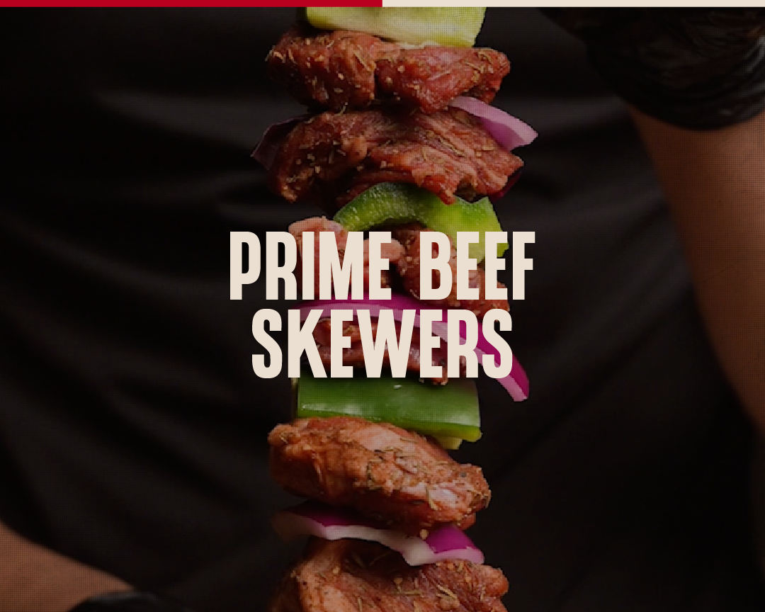 PRIME BEEF SKEWERS
