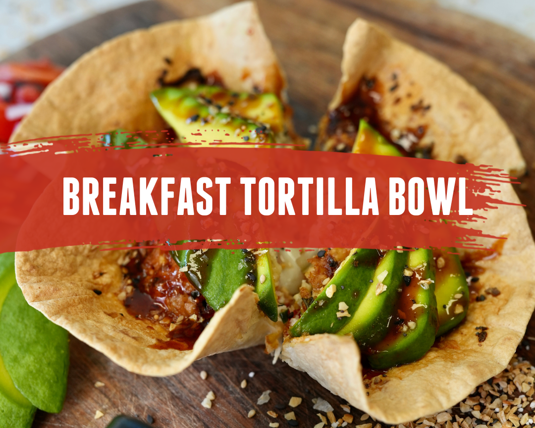 Breakfast Tortilla Bowl