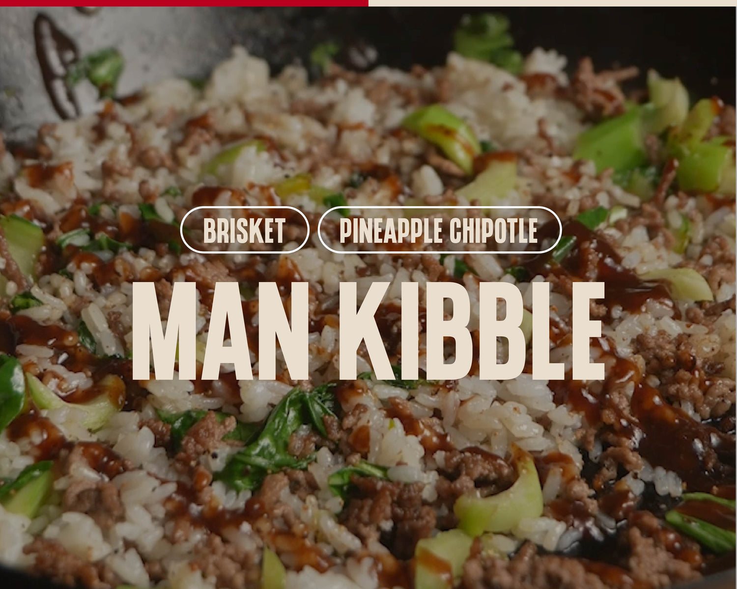 Brisket and Pineapple Chipotle Man Kibble