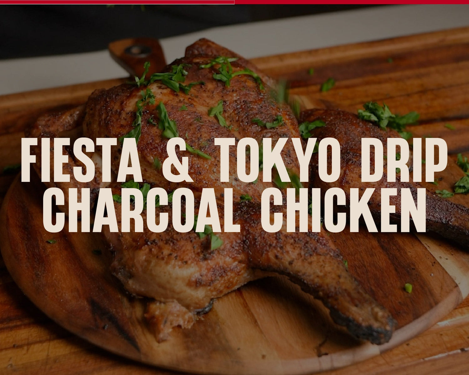 Fiesta & Tokyo Drip Charcoal Chicken