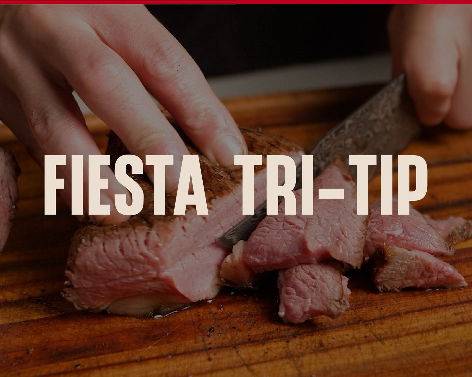 Fiesta Tri-Tip