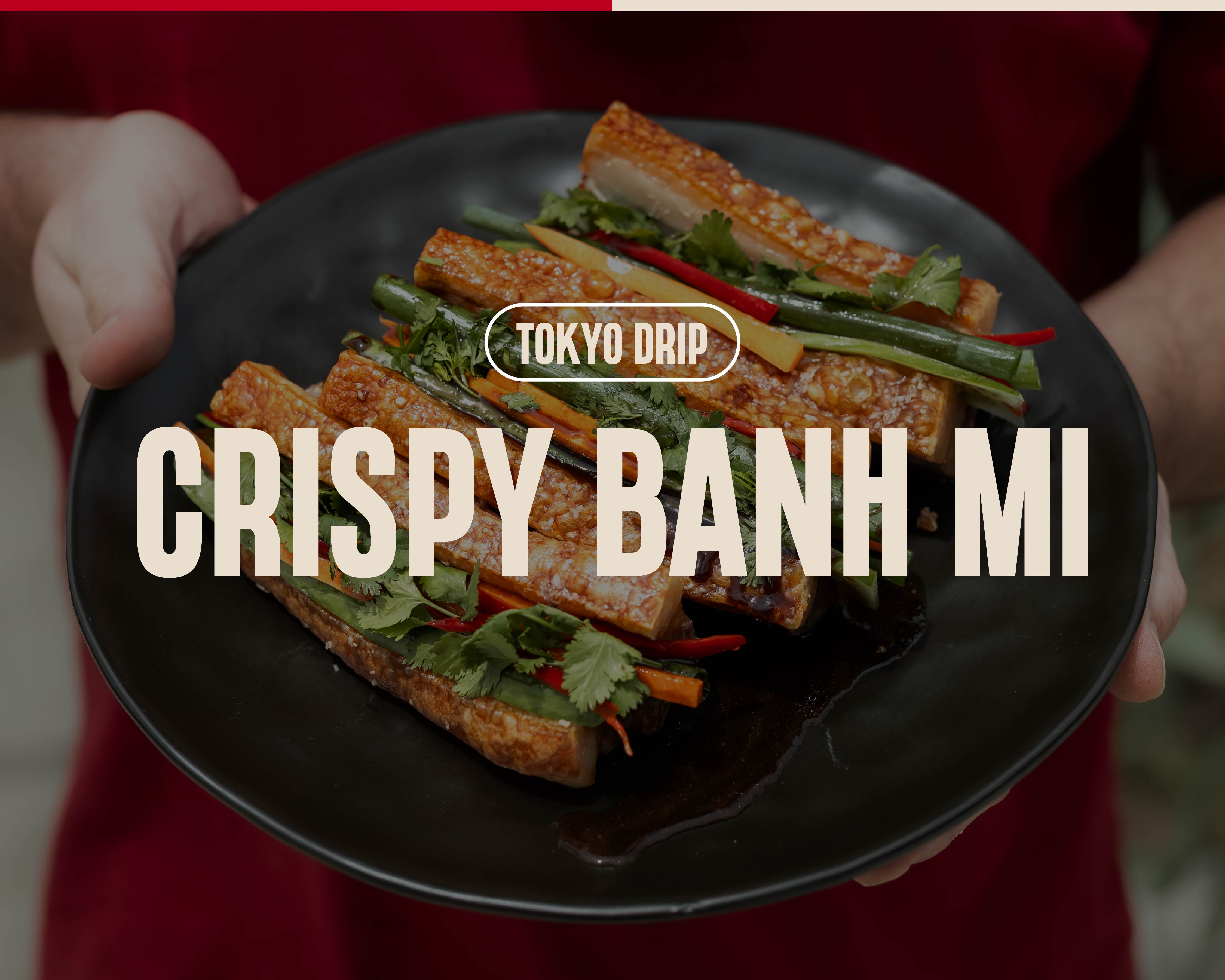 Tokyo Drip Banh Mi