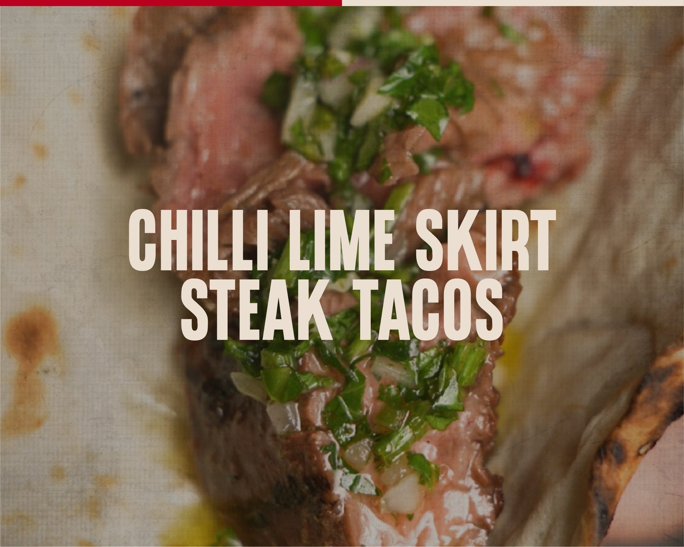 Chilli Lime Skirt Steak Tacos