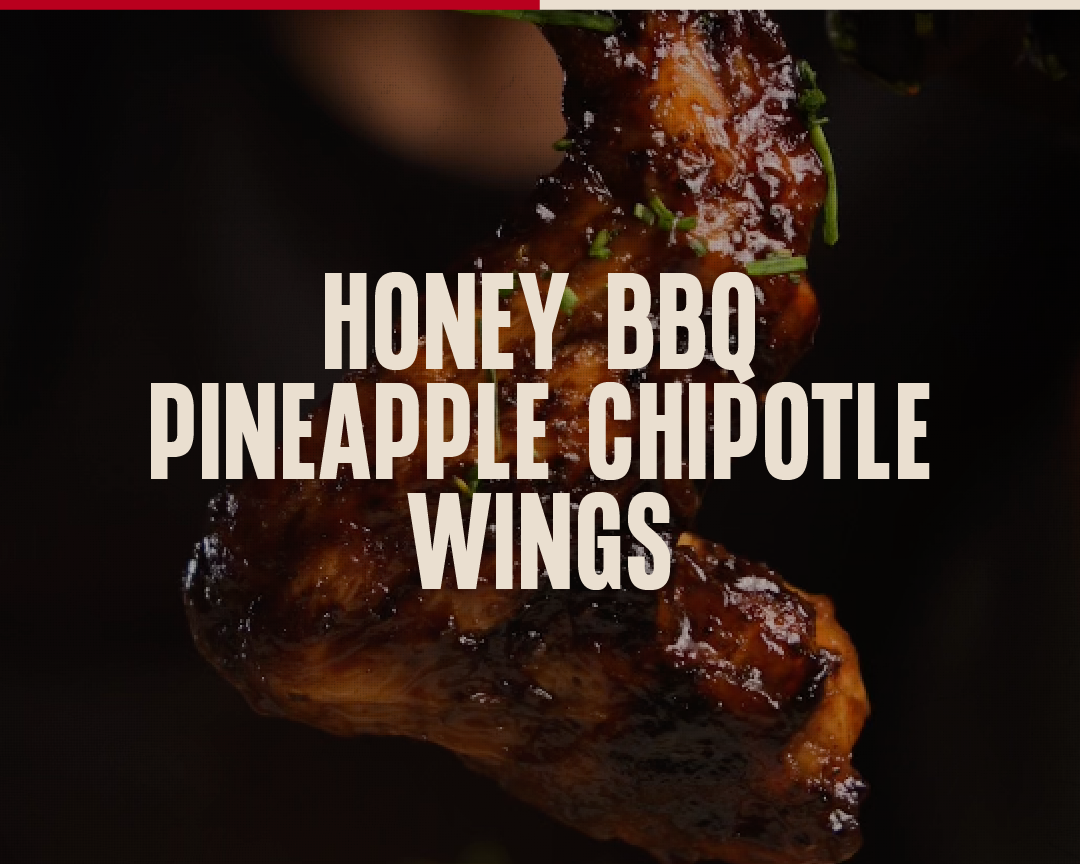HONEY BBQ PINEAPPLE CHIPOTLE WINGS